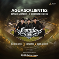 LEYENDAS TOUR - AGUASCALIENTES