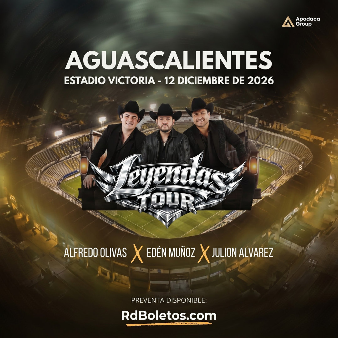 LEYENDAS TOUR - AGUASCALIENTES